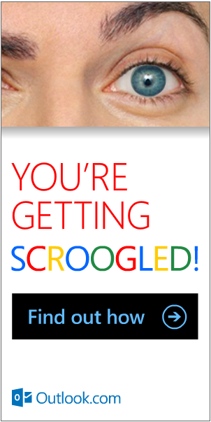Microsoft: We Will Continue Our Scroogled Campaign “As Long As Google Keeps Scroogling People”