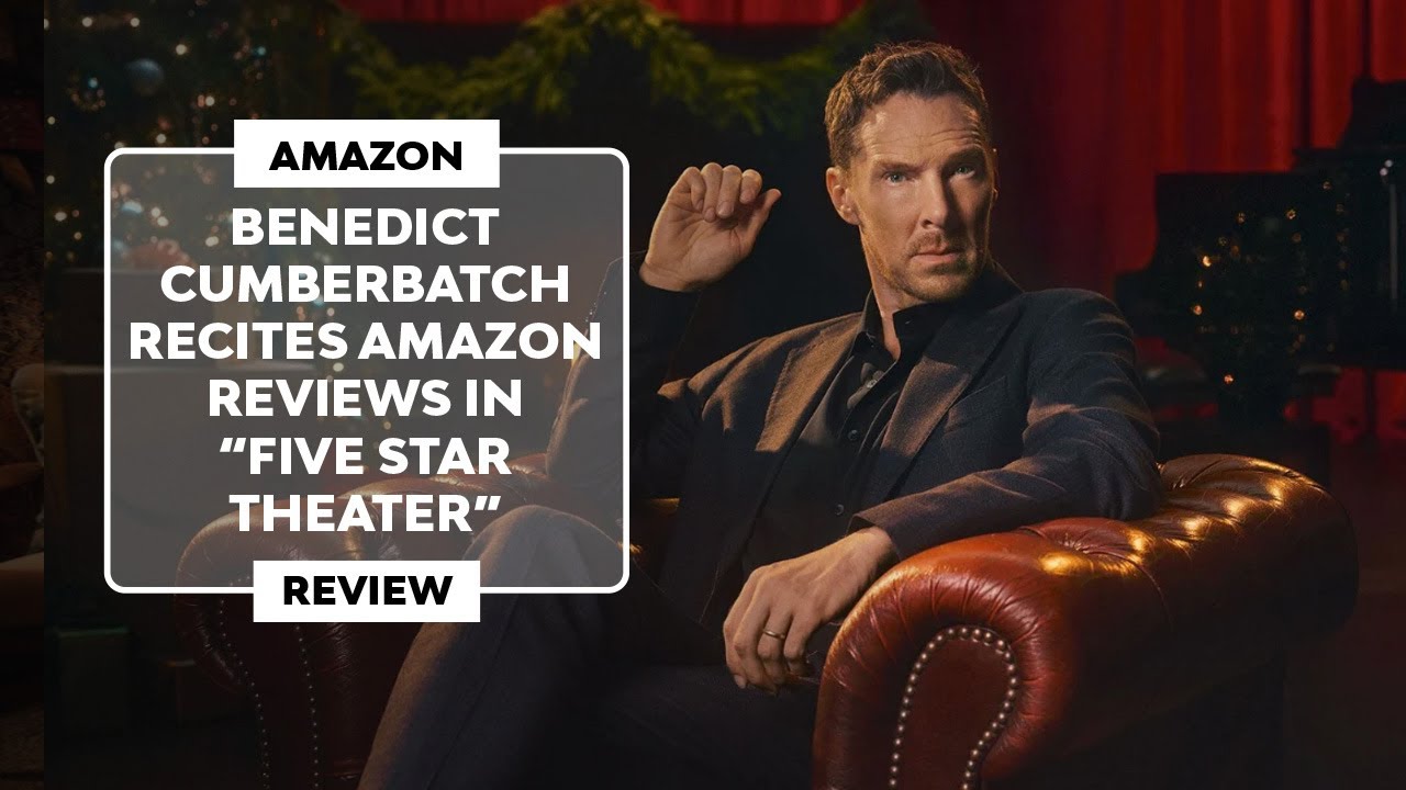 Amazon's Five Star Theater: How Benedict Cumberbatch Made Customer Reviews Into Drama